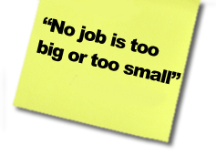 No Job Is Too Big Or Too Small